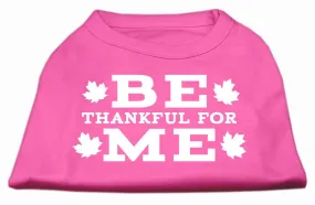 Be Thankful for Me Screen Print Shirt Bright Pink L (14)